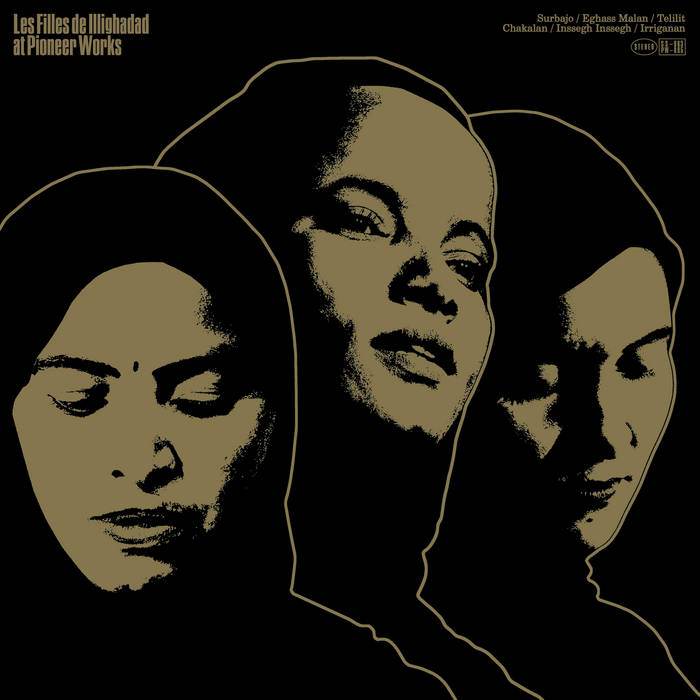 Les Filles de Illighadad ‎/ AT PIONEER WORKS