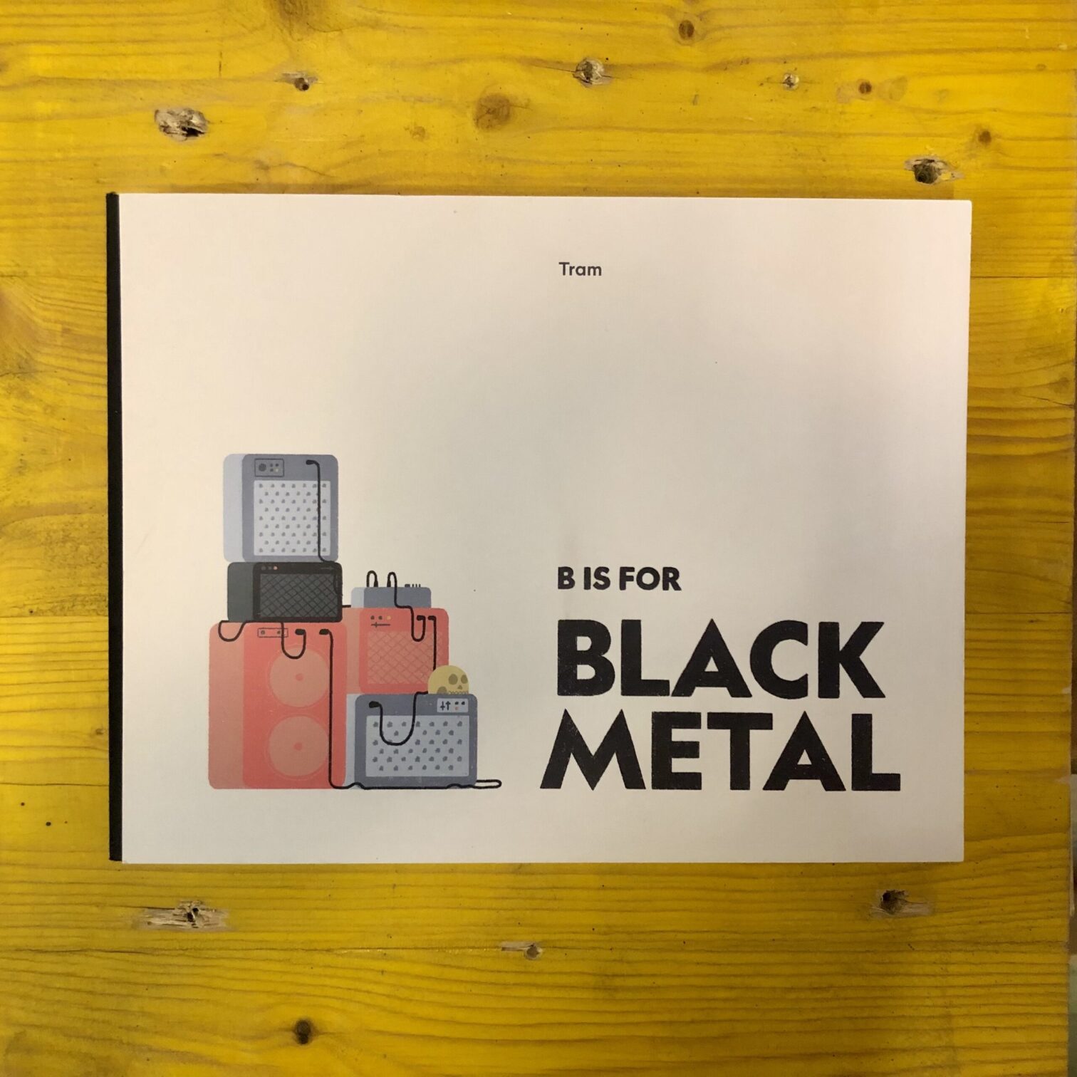 Tram / B IS FOR BLACK METAL