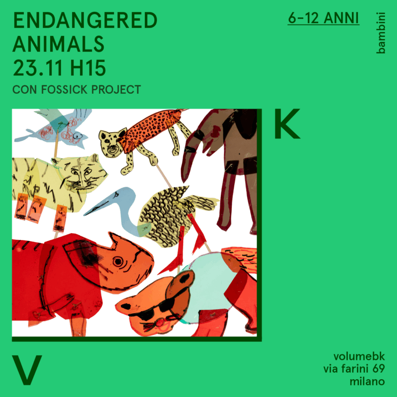 Endangered Animals / Laboratorio per bambini 6-12 anni con Fossick Project (Marta Del Grandi e Cecilia Valagussa)