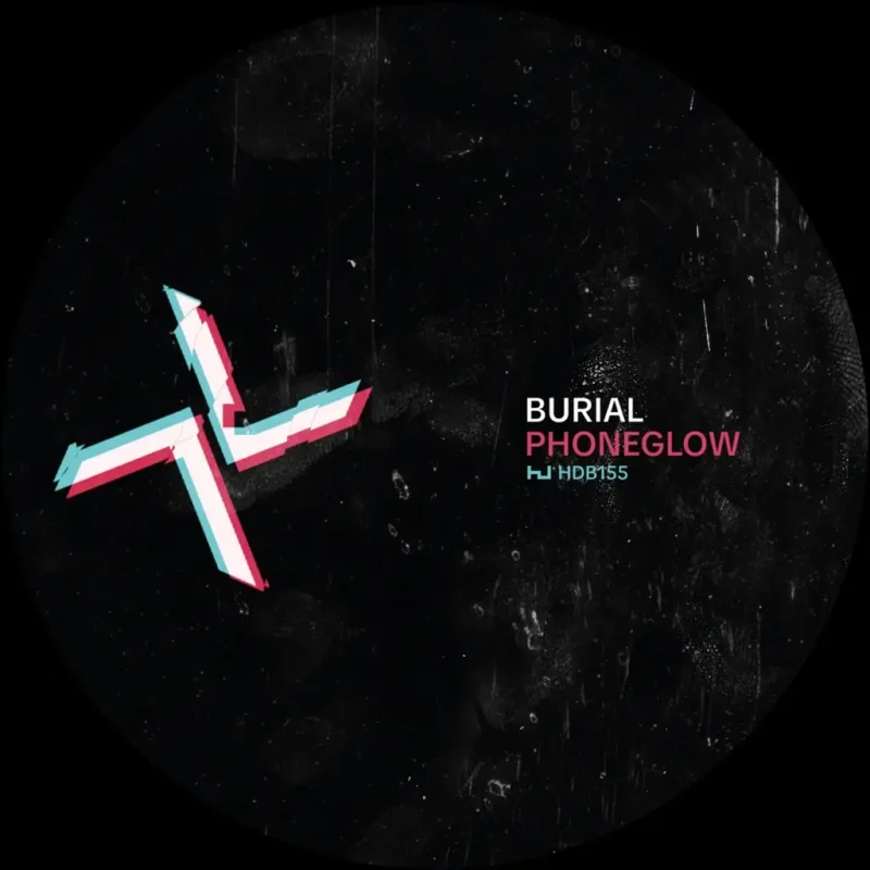 Burial – Kode9 / PHONEGLOW / EYES GO BLANK