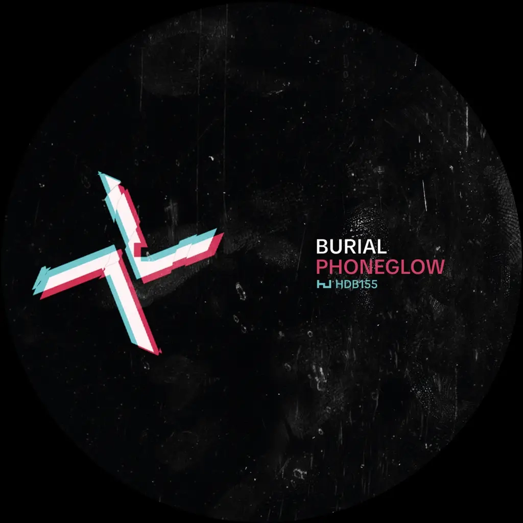 Burial – Kode9 / PHONEGLOW / EYES GO BLANK