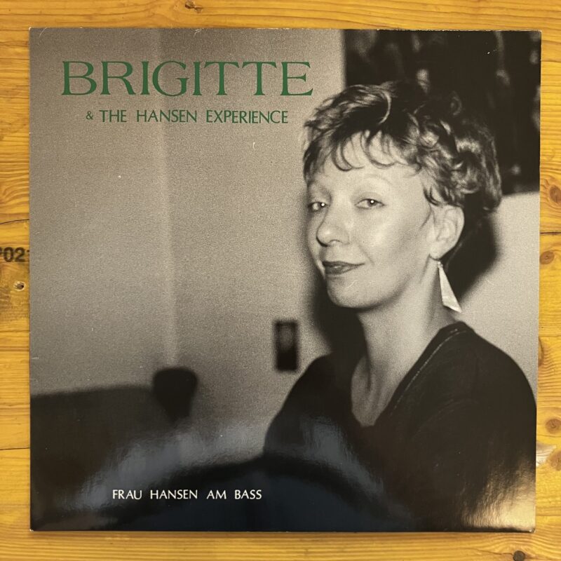 Brigitte & The Hansen Experience / FRAU HANSEN AM BASS