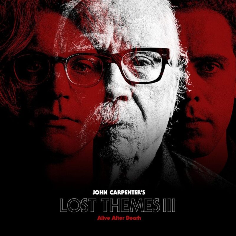 John Carpenter / LOST THEMES III: ALIVE AFTER DEATH