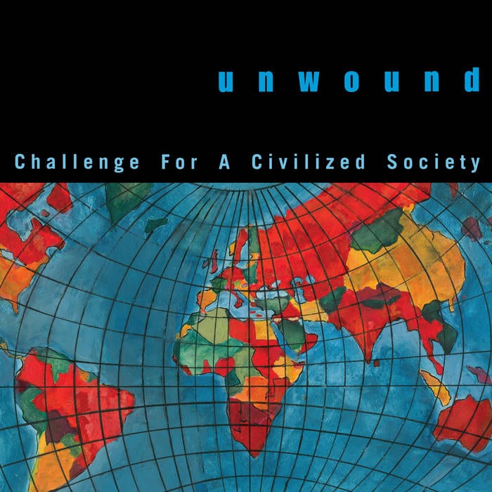 Unwound ‎/ CHALLENGE FOR A CIVILIZED SOCIETY