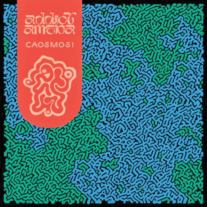 Addict Ameba / CAOSMOSI