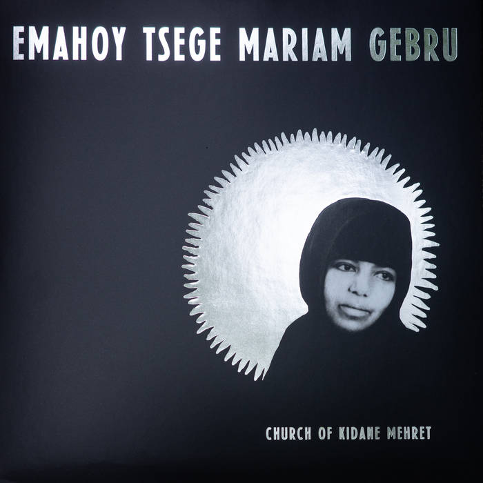 Emahoy Tsege Mariam Gebru / CHURCH OF KIDANE MEHRET