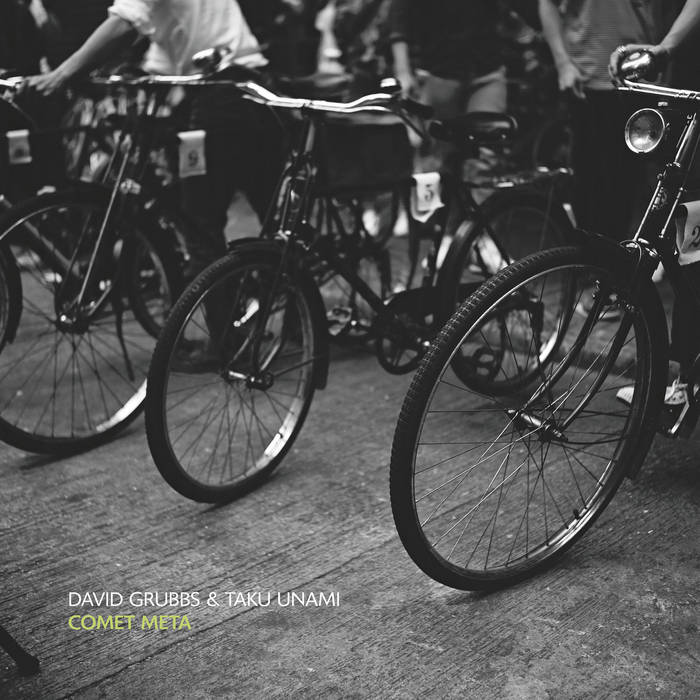 David Grubbs / Taku Unami – Comet Meta