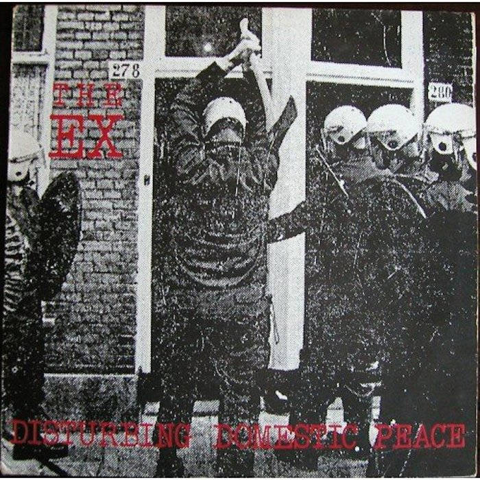 The Ex ‎– Disturbing Domestic Peace