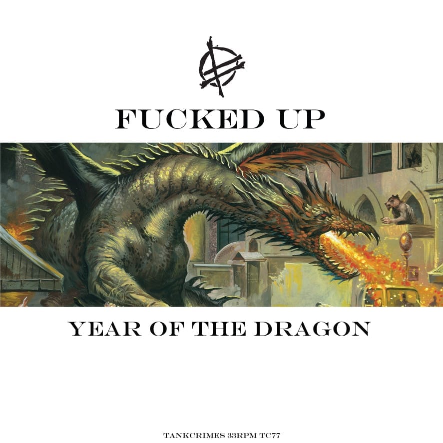 FUCKED UP – Year Of The Dragon