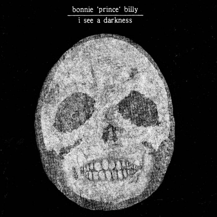 Bonnie ‘Prince’ Billy ‎/ I SEE A DARKNESS
