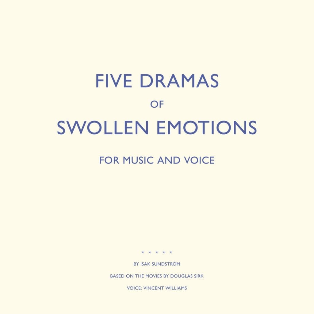 ISAK SUNDSTRÖM / Five Dramas For Swollen Emotions