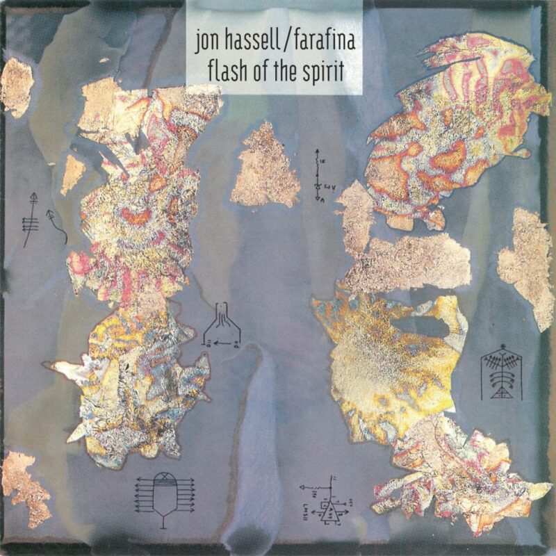 Jon Hassell – Farafina / FLASH OF THE SPIRIT