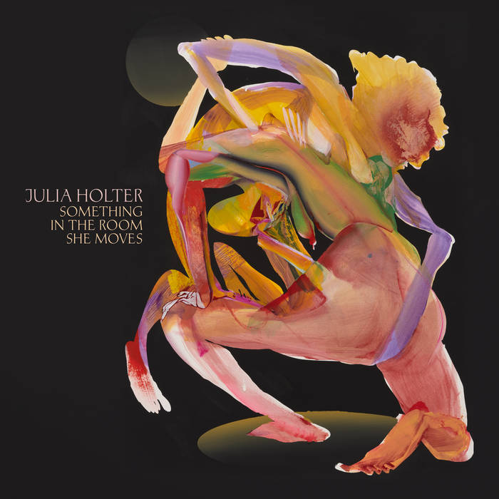 Julia Holter / SOMETHING IN THE ROOM SHE MOVES