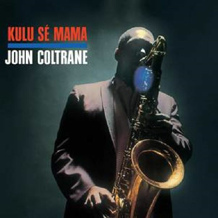 John Coltrane / KULU SÉ MAMA