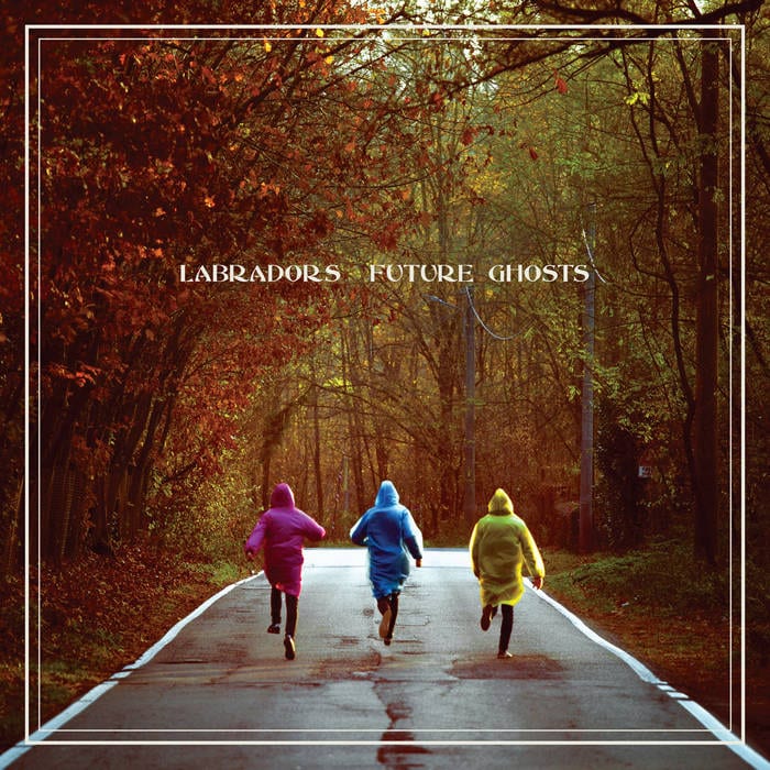 Labradors / FUTURE GHOSTS