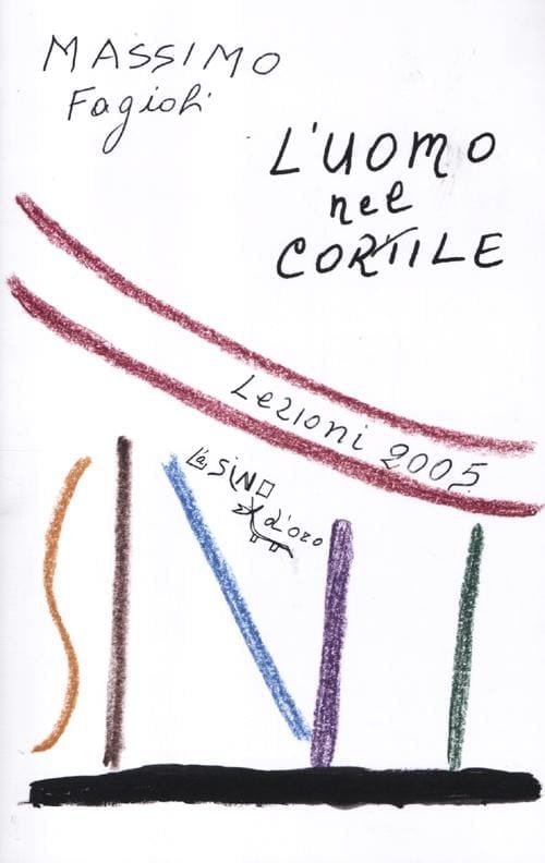 Massimo Fagioli – L’UOMO NEL CORTILE