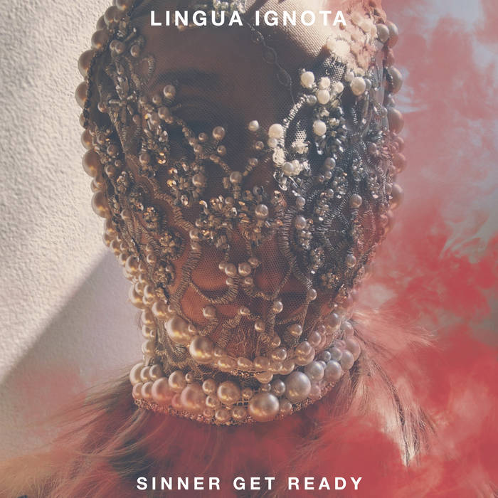 Lingua Ignota / SINNER GET READY
