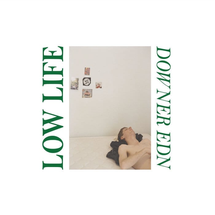 Low Life / DOWNER EDN