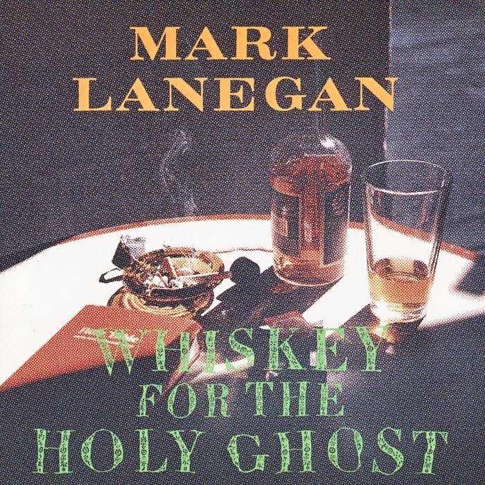 Mark Lanegan / WHISKEY FOR THE HOLY GHOST