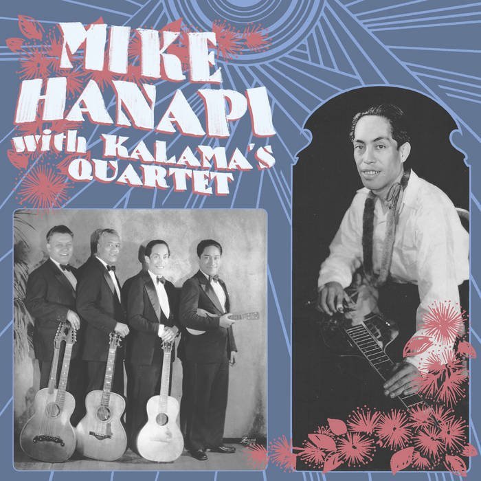 Mike Hanapi with Kalama’s Quartet / MIKE HANAPI WITH KALAMA’S QUARTET