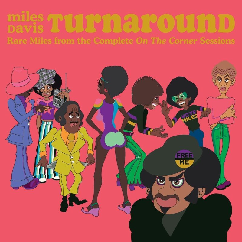 Miles Davis / TURNAROUND – RARE MILES FROM THE COMPLETE ON THE CORNER SESSIONS (RSD23)