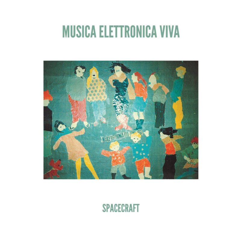 Musica Elettronica Viva ‎/ SPACECRAFT