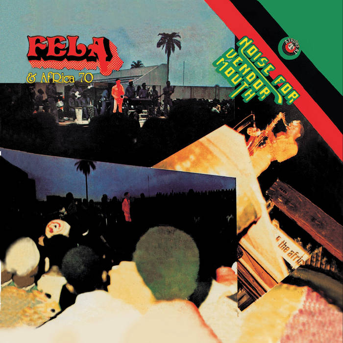 Fela Kuti	/ NOISE FOR VENDOR MOUTH