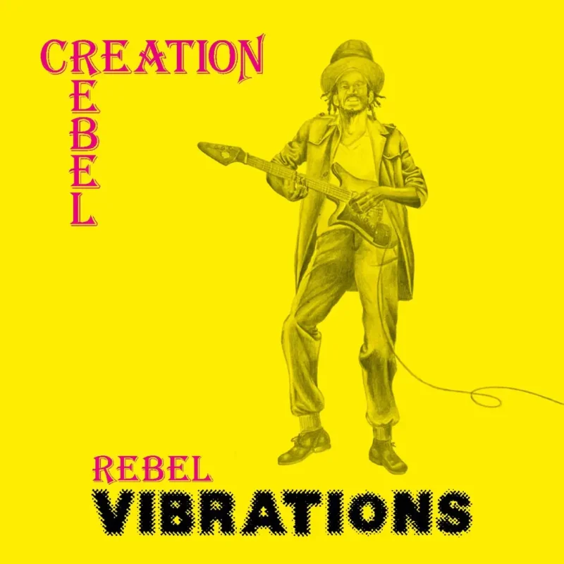 Creation Rebel / REBEL VIBRATIONS