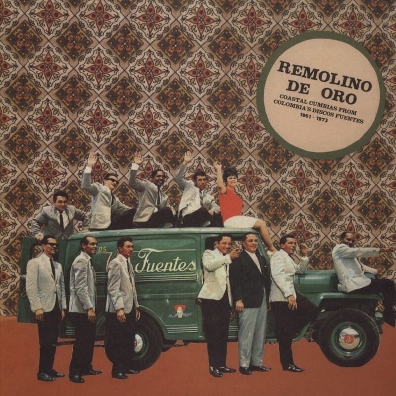 V/A – Remolino De Oro: Coastal Cumbias From Colombia’s Discos Fuentes 1961-1973