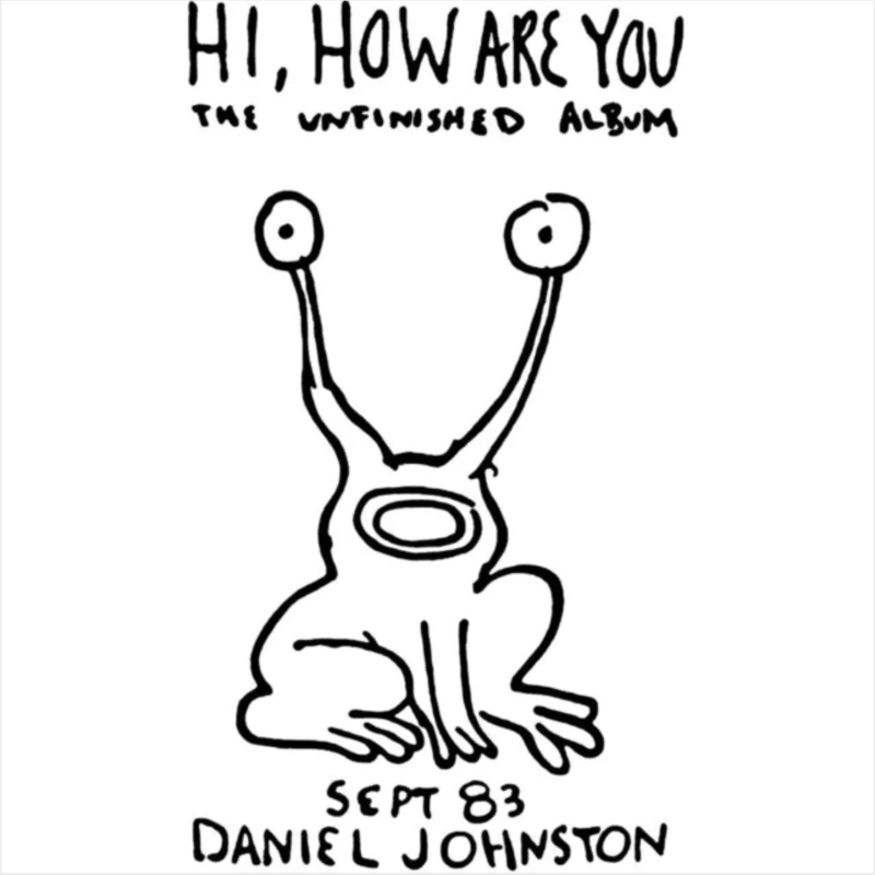 Daniel Johnston / HI HOW ARE YOU