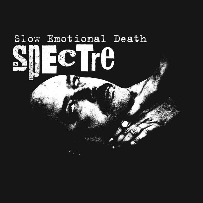 Spectre / SLOW EMOTIONAL DEATH