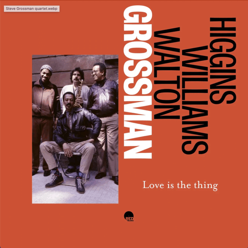 Steve Grossman quartet / LOVE IS THE THING