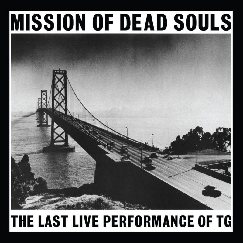 THROBBING GRISTLE – Mission of dead souls