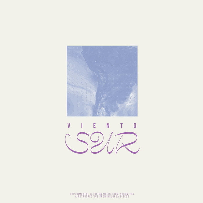 V/A / VIENTO SUR (Experimental Music & Fusion Music From Argentina)