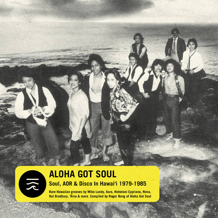 V/A / ALOHA GOT SOUL (SOUL, AOR & DISCO IN HAWAI’I 1979-1985)