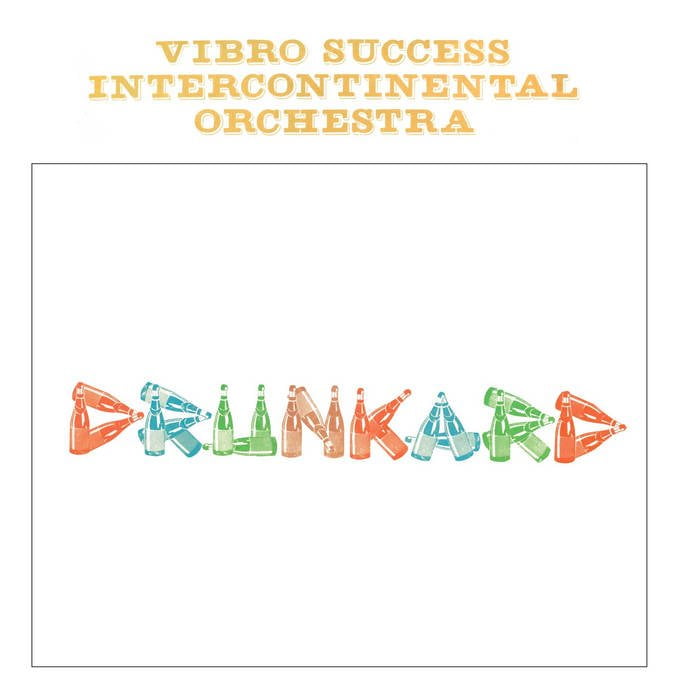 Vibro Success Intercontinental Orchestra  / DRUNKARD