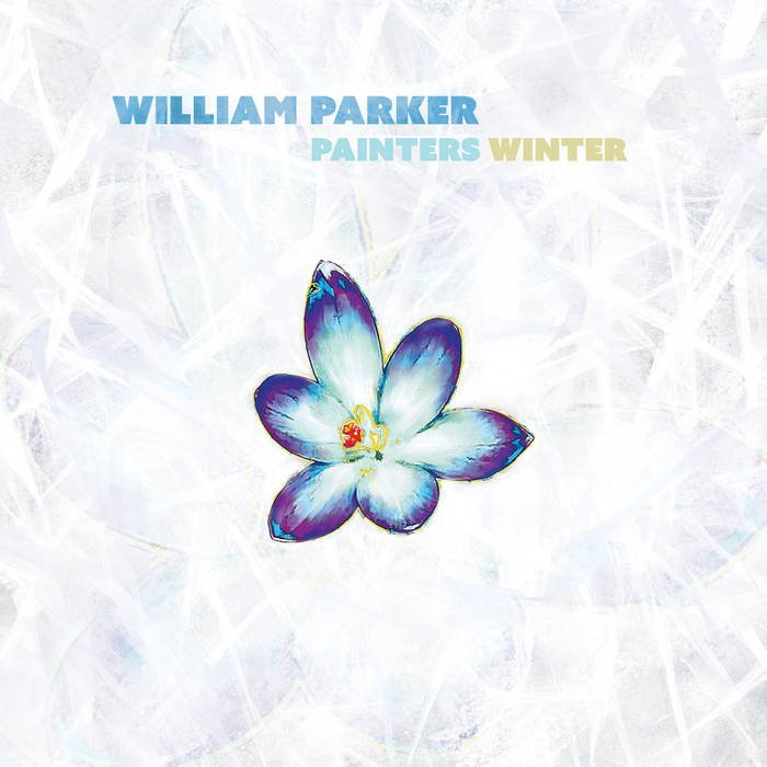 William Parker / PAINTERS WINTER