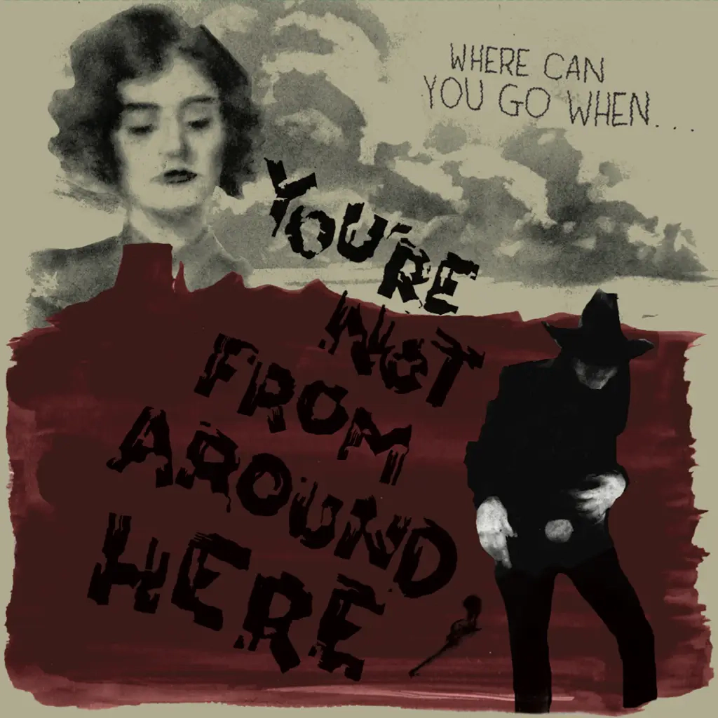 V/A / YOU’RE NOT FROM AROUND HERE