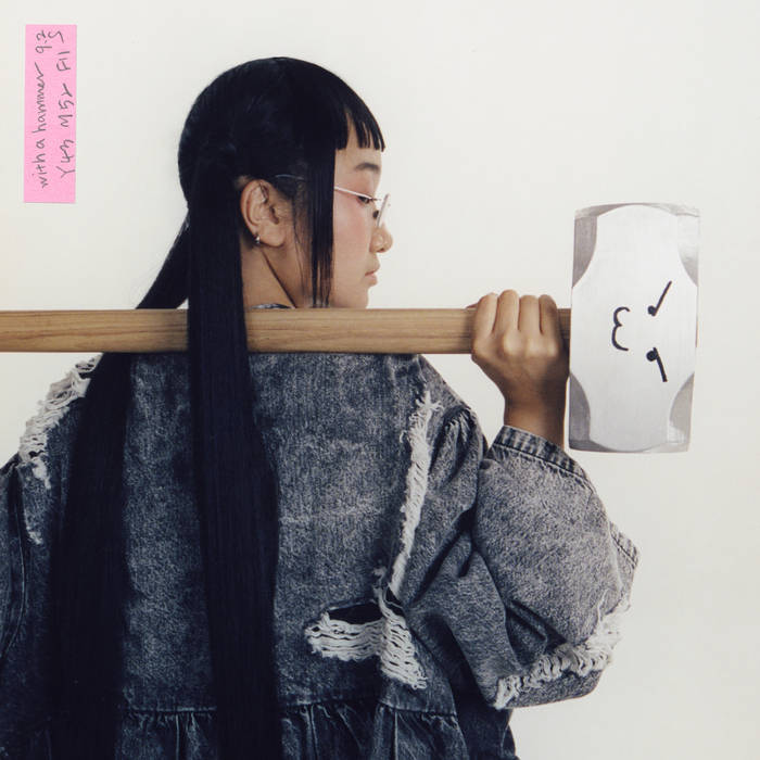 Yaeji / WITH A HAMMER