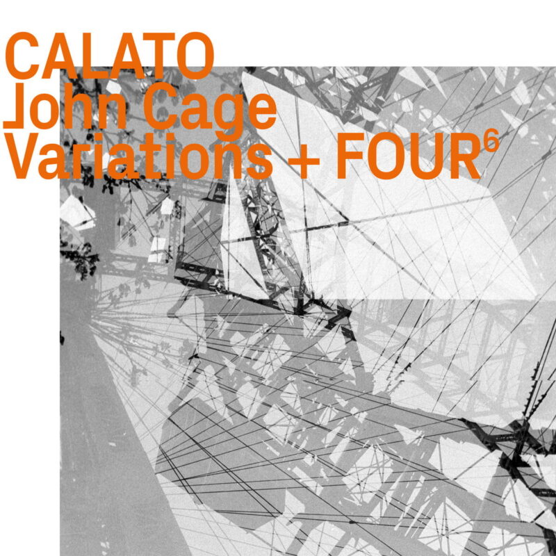 Calato, John Cage / JOHN CAGE VARIATIONS + FOUR