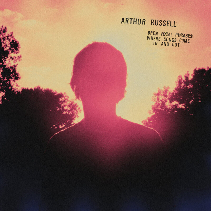 Arthur Russell / OPEN VOCAL PHRASES, WHERE SONGS COME IN AND OUT