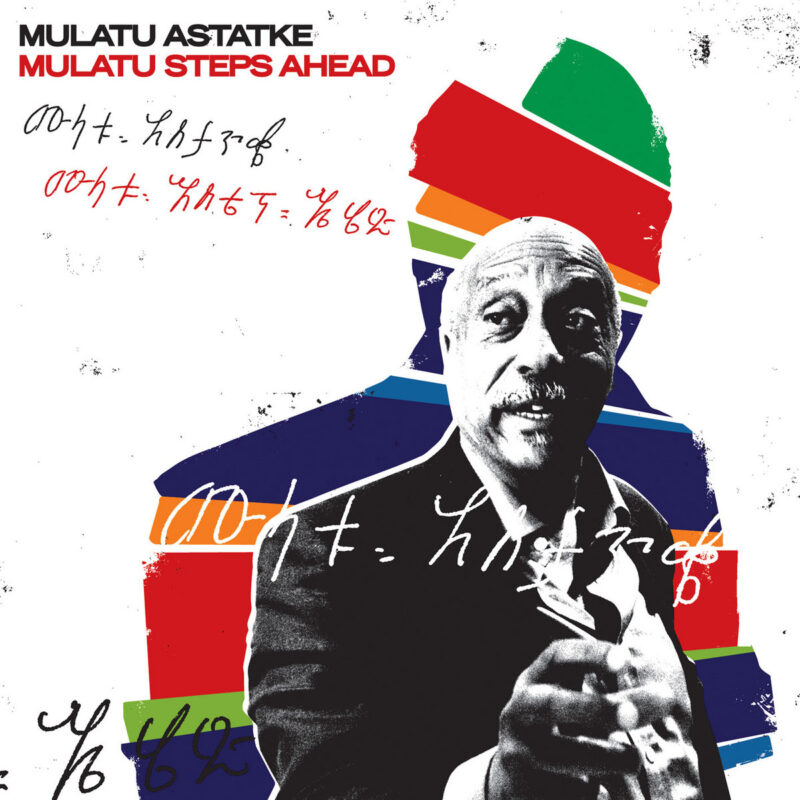 Mulatu Astatke / MULATU STEPS AHEAD