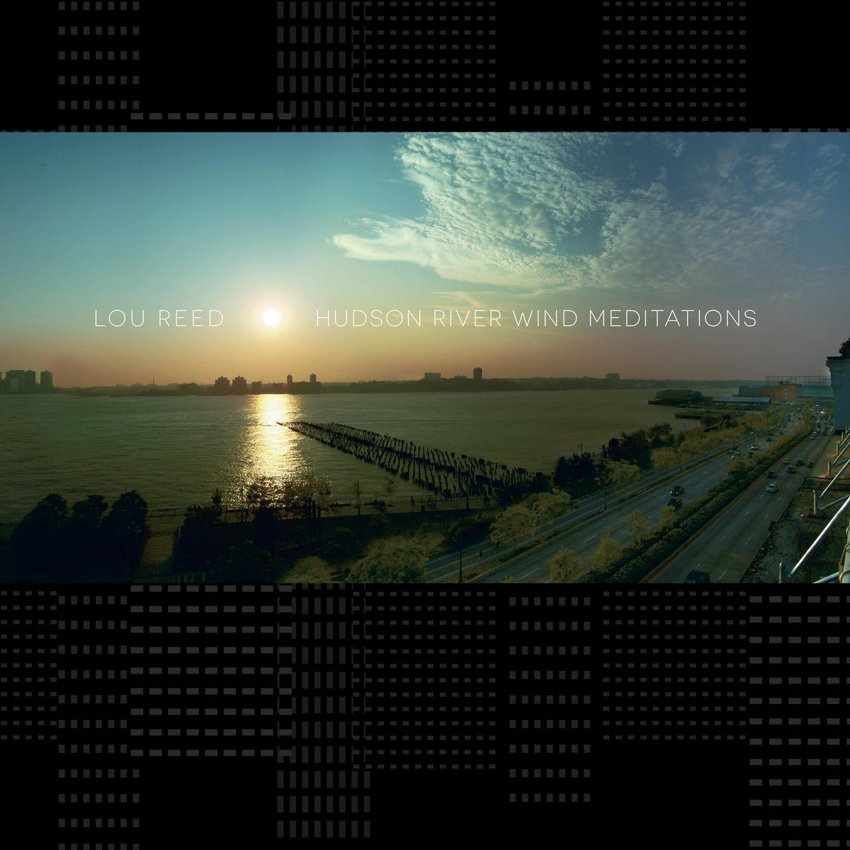 Lou Reed / HUDSON RIVER WIND MEDITATIONS