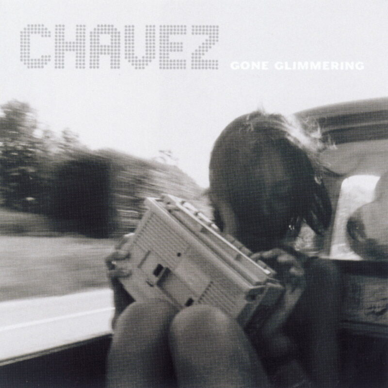Chavez / GONE GLIMMERING