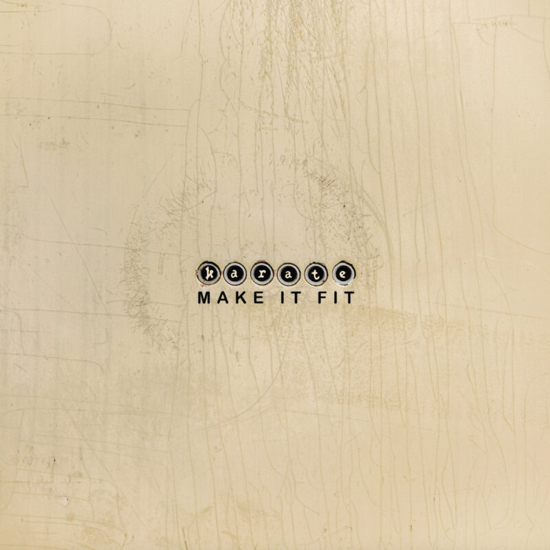 Karate / MAKE IT FIT