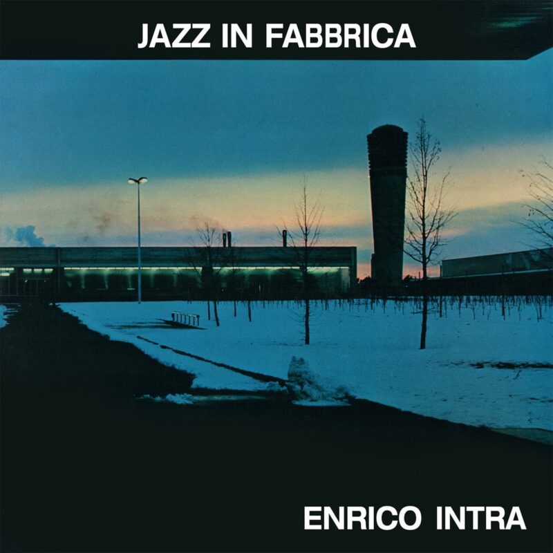 Enrico Intra / JAZZ IN FABBRICA