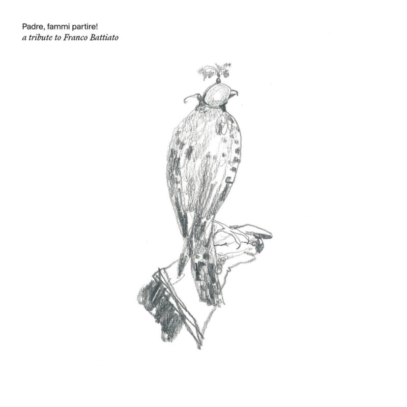 V/A / PADRE, FAMMI PARTIRE (a tribute to Franco Battiato)