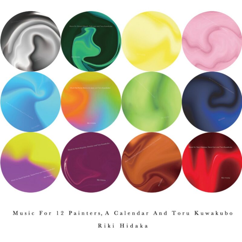Riki Hidaka / MUSIC FOR 12 PAINTERS, A CALENDAR AND TORU KUWAKUBO