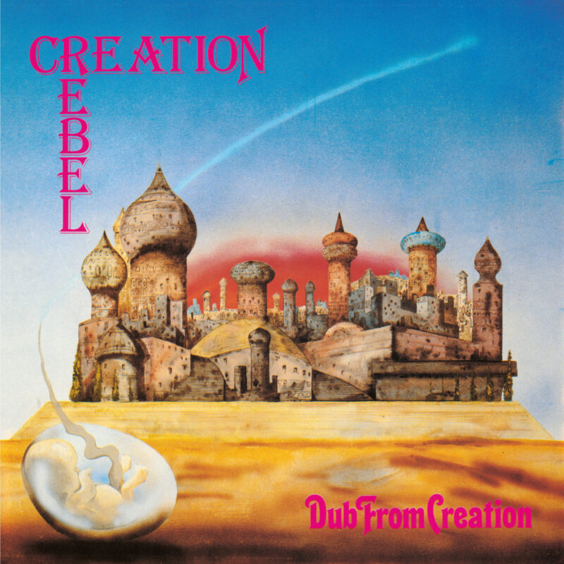 Creation Rebel / DUB FROM CREATION