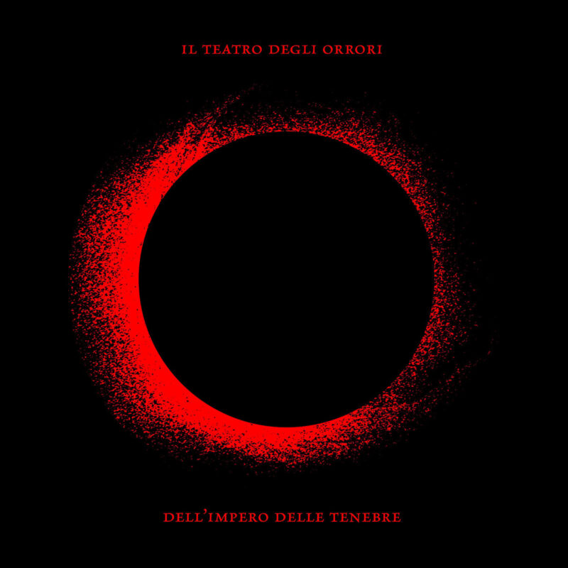 Il Teatro Degli Orrori / DELL’IMPERO DELLE TENEBRE (indie only)